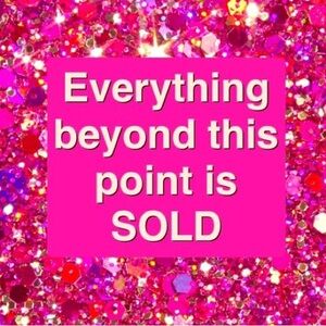 SOLD BEYOND THIS POINT!!